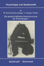 Die Gesellschaftliche Verantwortung Der Psychologen: Band 1: Texte zur Diskussion in den USA