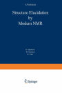 Structure Elucidation by Modern NMR: A Workbook / Edition 3