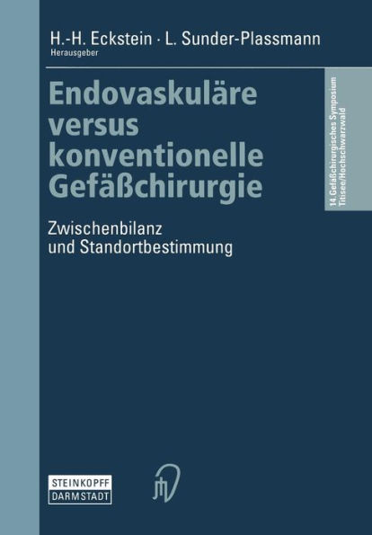 Endovaskulï¿½re versus konventionelle Gefï¿½ï¿½chirurgie: Zwischenbilanz und Standortbestimmung