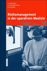 Title: Risikomanagement in der operativen Medizin / Edition 1, Author: J. Ennker