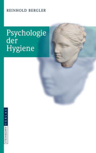 Title: Psychologie der Hygiene / Edition 1, Author: Reinhold Bergler