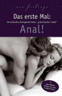 Das erste Mal: Anal!: 30 erotische Kurzgeschichten griechischer Liebe.