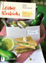 Leichte Büroküche: Suppen, Sandwiches und Salate zum Vorbereiten