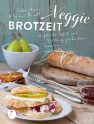 Title: Veggie-Brotzeit: Aufstriche, Salate und Bratlinge für die besten Sandwiches, Author: Sabine Fuchs