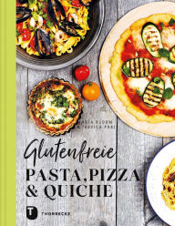 Title: Glutenfreie Pasta, Pizza & Quiche, Author: Maria Blohm