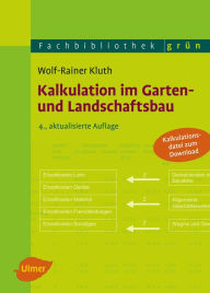 Title: Kalkulation im Garten- und Landschaftsbau, Author: Wolf-Rainer Kluth