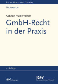 Title: GmbH-Recht in der Praxis, Author: Markus Gehrlein