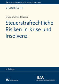 Title: Steuerstrafrechtliche Risiken in Krise und Insolvenz, Author: Bernadette Duda