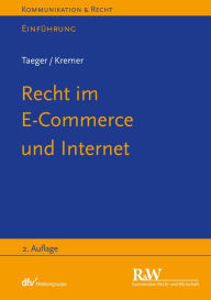 Title: Recht im E-Commerce und Internet, Author: Jürgen Taeger