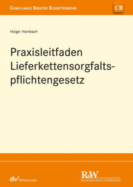 Title: Praxisleitfaden Lieferkettensorgfaltspflichtengesetz (LkSG), Author: Holger Hembach