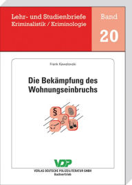 Title: Die Bekämpfung des Wohnungseinbruchs, Author: Frank Kawelovski