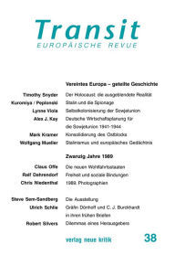 Title: Transit 38. Europäische Revue: Vereintes Europa - geteilte Geschichte, Author: Timothy Snyder