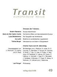 Title: Transit 49. Europäische Revue: Grenzen der Toleranz / Charles Taylor zum 85. Geburtstag, Author: Luiza Bialasiecwicz
