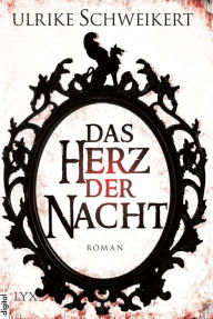 Title: Das Herz der Nacht, Author: Ulrike Schweikert