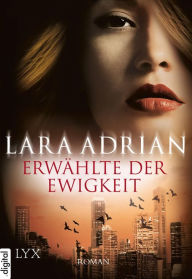 Title: Erwählte der Ewigkeit (Darker After Midnight), Author: Lara Adrian