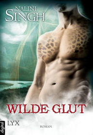 Title: Wilde Glut, Author: Nalini Singh