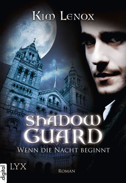 Shadow Guard Wenn Die Nacht Beginnt By Kim Lenox Nook Book
