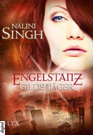 Title: Engelstanz - Dunkle Verlockung Teil 3, Author: Nalini Singh
