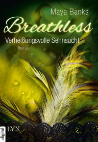 Title: Breathless - Verheißungsvolle Sehnsucht (Burn), Author: Maya Banks