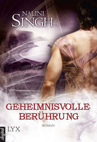 Title: Geheimnisvolle Berührung, Author: Nalini Singh
