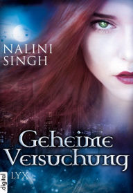 Title: Geheime Versuchung - Engelsfluch / Pakt der Sehnsucht / Im Netz der Sinnlichkeit, Author: Nalini Singh