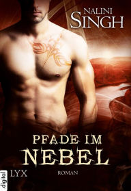 Title: Pfade im Nebel, Author: Nalini Singh