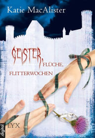 Title: Geister, Flüche, Flitterwochen (Cat Got Your Tongue?), Author: Katie MacAlister