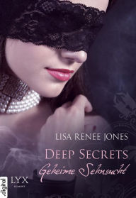 Title: Geheime Sehnsucht: Deep Secrets (The Master Undone), Author: Lisa Renee Jones