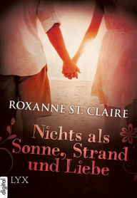 Title: Nichts als Sonne, Strand und Liebe, Author: Roxanne St. Claire