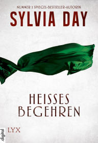 Title: Heißes Begehren, Author: Sylvia Day