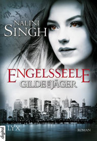 Title: Gilde der Jäger - Engelsseele, Author: Nalini Singh