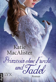Title: Prinzessin ohne Furcht und Tadel, Author: Katie MacAlister