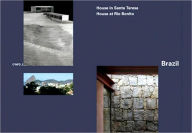 Title: Brazil: House in Santa Teresa, 2008 by Angelo Bucci; House at Rio Bonito, 2003 by Carla Juacaba, Author: Kevin Alter