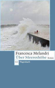 Title: Über Meereshöhe, Author: Francesca Melandri