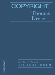 Title: Copyright: Digitale Bildkulturen, Author: Thomas Dreier