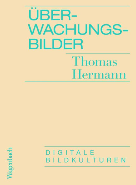 Überwachungsbilder: Digitale Bildkulturen
