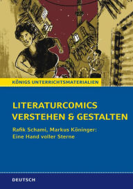Title: Literaturcomics verstehen und gestalten: Rafik Schami, Markus Köninger: Eine Hand voller Sterne, Author: Cornelia Eichner