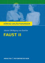 Faust II von Johann Wolfgang von Goethe. Königs Erläuterungen.: Textanalyse und Interpretation mit ausführlicher Inhaltsangabe und Abituraufgaben mit Lösungen