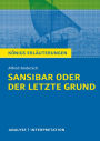Sansibar oder der letzte Grund. Königs Erläuterungen.: Textanalyse und Interpretation mit ausführlicher Inhaltsangabe und Abituraufgaben mit Lösungen