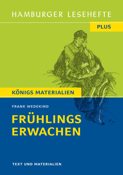Frühlings Erwachen von Frank Wedekind (Textausgabe): Hamburger Lesehefte Plus Königs Materialien