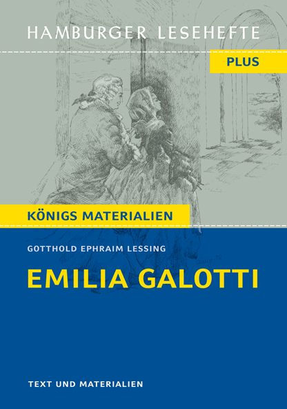 Emilia Galotti von Gotthold Ephraim Lessing: Ein Trauerspiel in fünf Aufzügen. (Textausgabe): Hamburger Lesehefte Plus Königs Materialien
