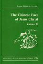 The Chinese Face of Jesus Christ: Volume 3b