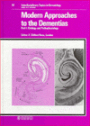 Modern Approaches to the Dementias: Etiology and Pathophysiology