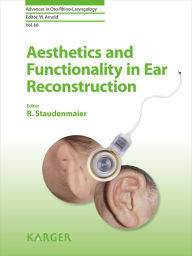 Title: Aesthetics and Functionality in Ear Reconstruction, Author: R. Staudenmaier
