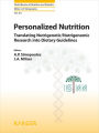 Personalized Nutrition: Translating Nutrigenetic/Nutrigenomic Research into Dietary Guidelines.