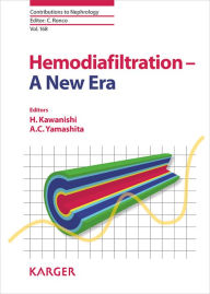 Title: Hemodiafiltration - A New Era: A New Era - Contributions to Nephrology 168, Author: H. Kawanishi