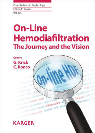 Title: On-Line Hemodiafiltration: The Journey and the Vision, Author: G. Krick