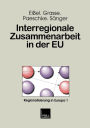 Interregionale Zusammenarbeit in der EU: Analysen zur Partnerschaft zwischen Hessen, der Emilia-Romagna und der Aquitaine