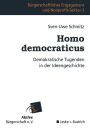 Homo democraticus: Demokratische Tugenden in der Ideengeschichte