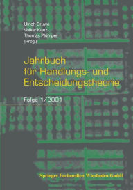 Title: Jahrbuch fï¿½r Handlungs- und Entscheidungstheorie: Folge 1/2001, Author: Ulrich Druwe